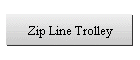 Zip Line Trolley